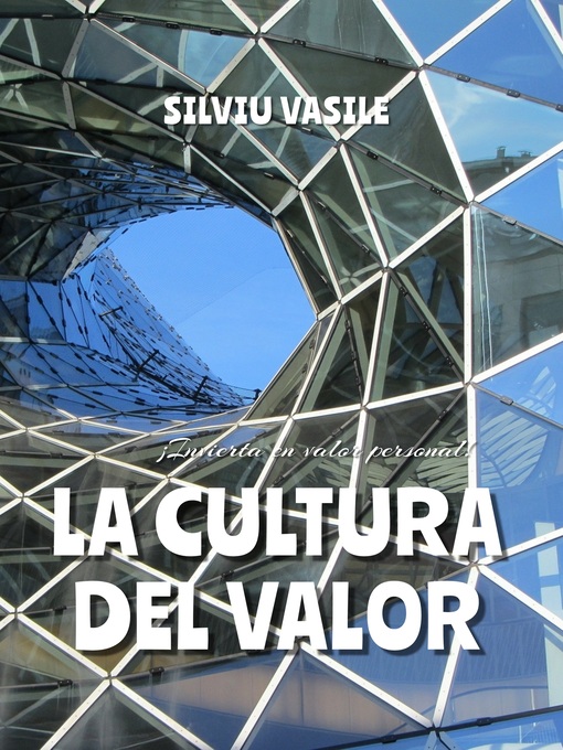 Title details for LA CULTURA DEL VALOR by Silviu Vasile - Available